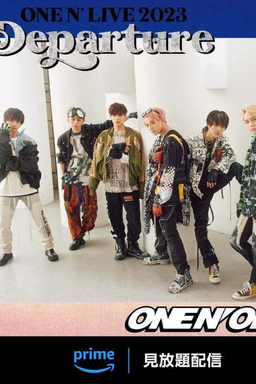 ONE N' ONLY “ONE N' LIVE 2023 ~Departure~ Season 1 poster
