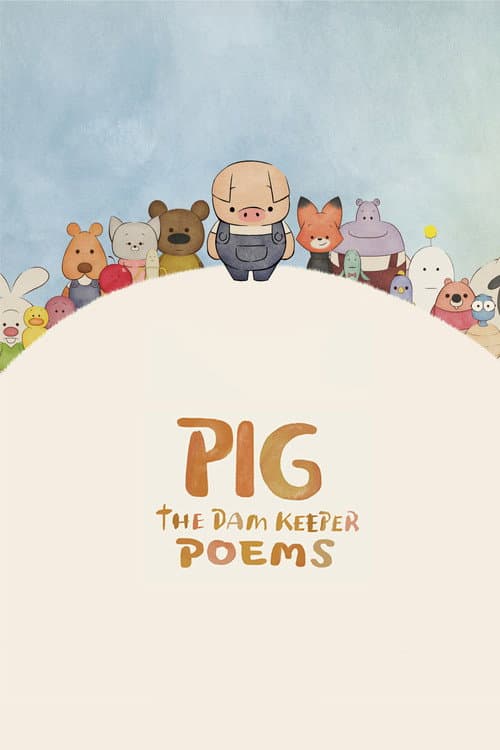 Pig: The Dam Keeper Poems Season 1 poster