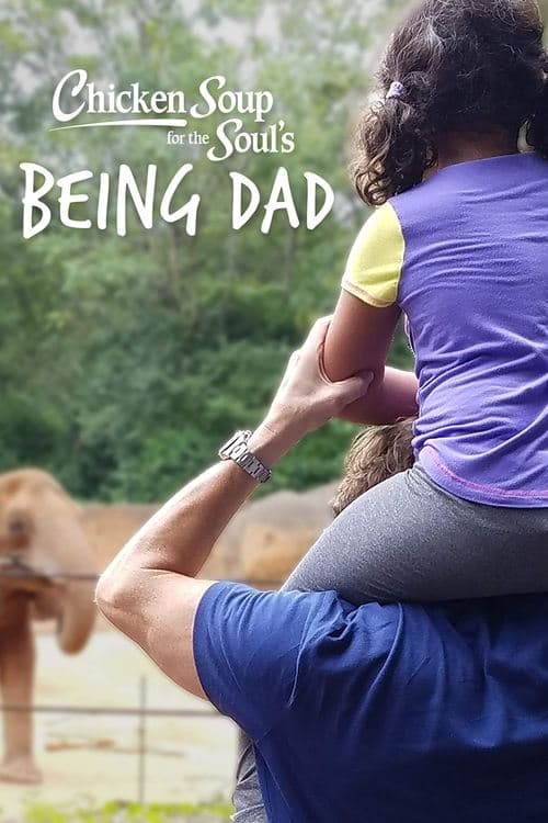 Chicken Soup for the Soul's Being Dad Season 1 poster