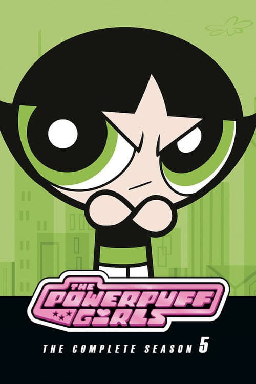 The Powerpuff Girls Season 5 poster