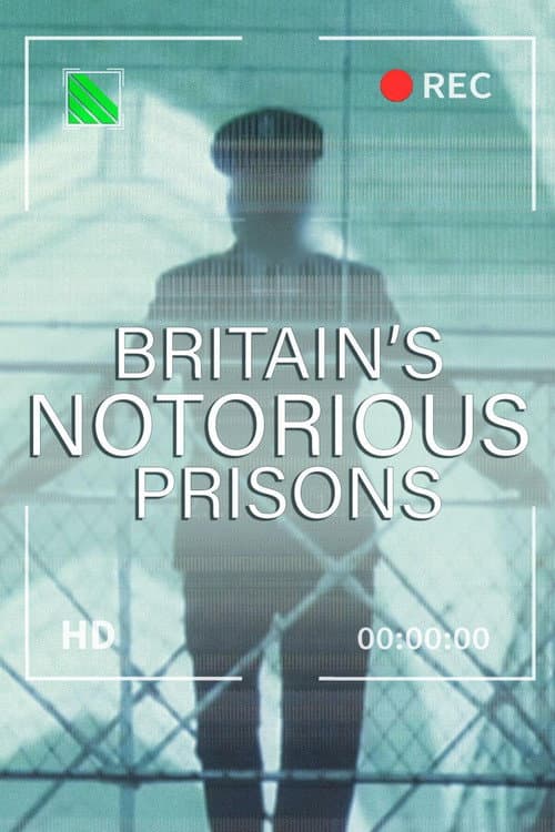 Britain's Notorious Prisons Season 1 poster