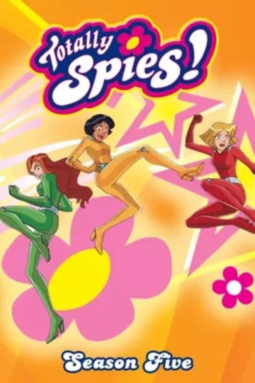 Totally Spies! Season 5 poster