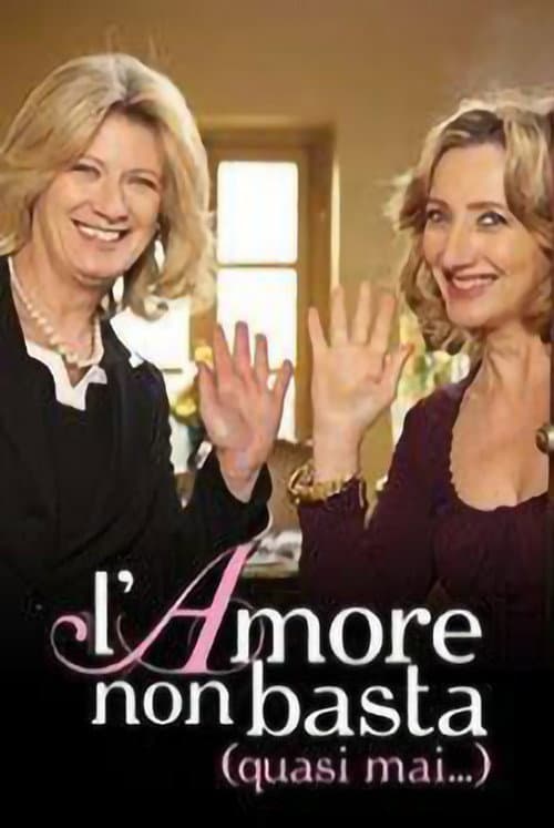 L'amore non basta (quasi mai...) Season 1 poster