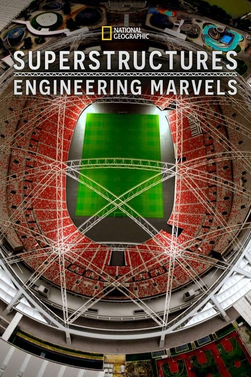 Superstructures: Engineering Marvels Season 1 poster