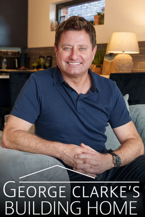 George Clarke's Building Home Series 2 poster