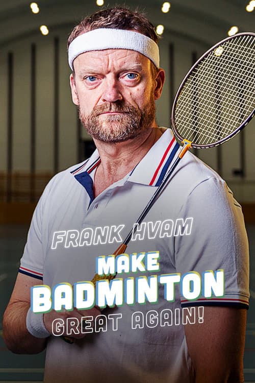 Frank Hvam: Make Badminton Great Again Season 1 poster