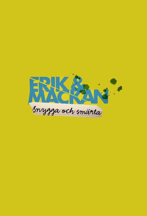 Erik och Mackan: Snygga och Smärta Season 1 poster