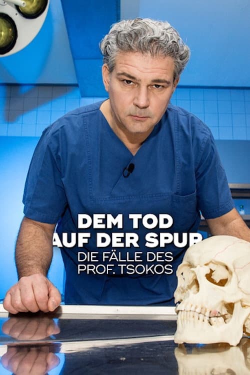 Dem Tod auf der Spur – Die Fälle des Prof. Tsokos Season 1 poster