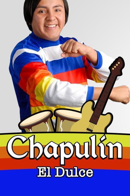 Chapulín, el Dulce Season 1 poster