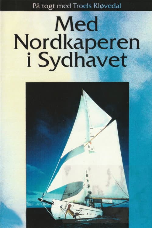 Med Nordkaperen i Sydhavet - på togt med Troels Kløvedal Season 1 poster