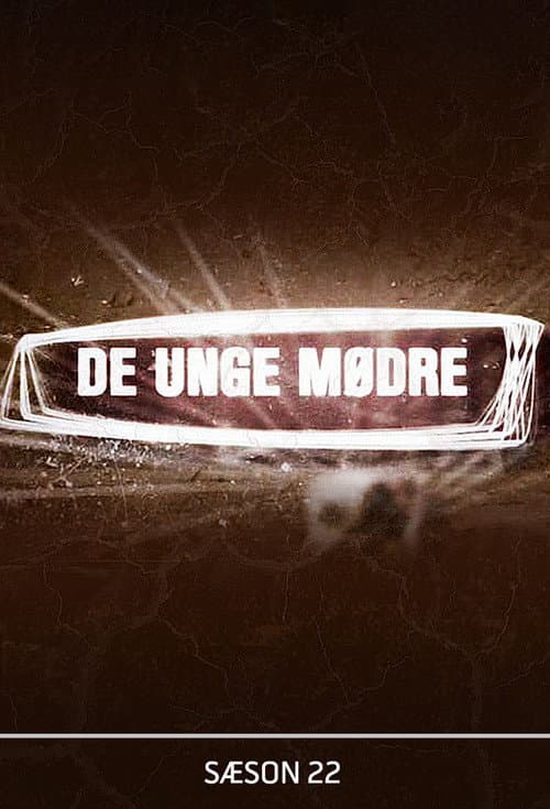 De unge mødre Season 22 poster