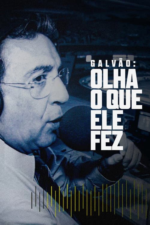 Galvão: Olha o Que Ele Fez Season 1 poster