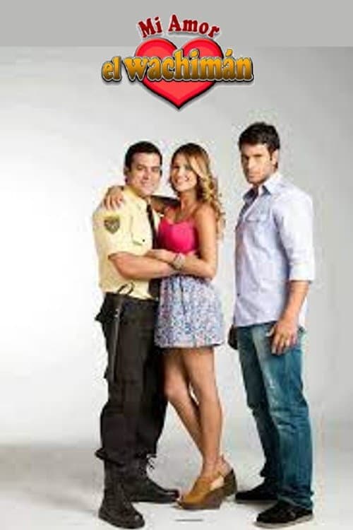 Mi amor, el wachimán Season 1 poster