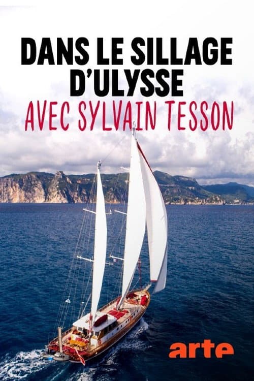 Dans le sillage d'Ulysse avec Sylvain Tesson Season 1 poster