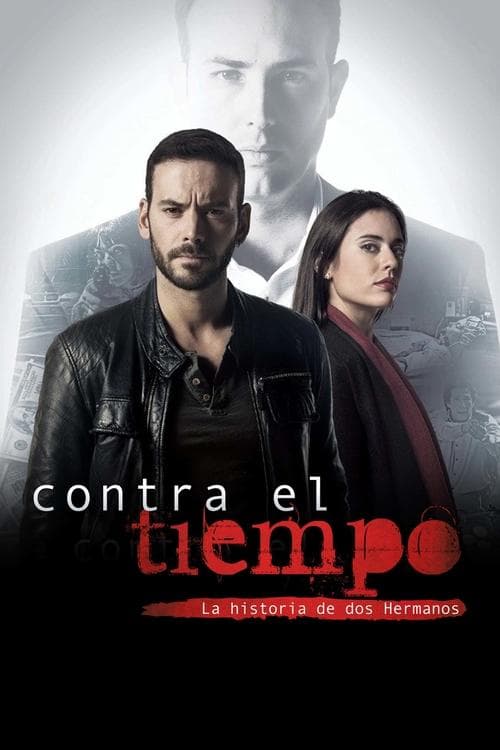Contra el tiempo, la historia de dos hermanos Season 1 poster