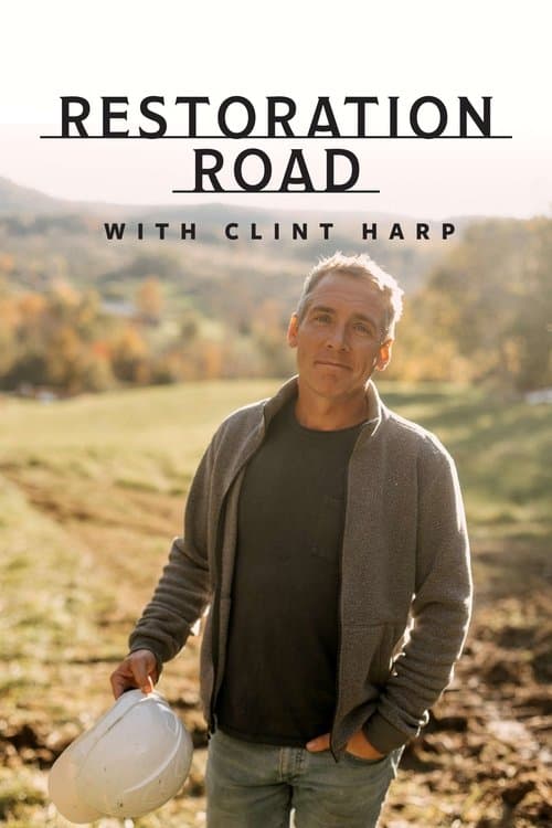 Restoration Road With Clint Harp Season 3 poster
