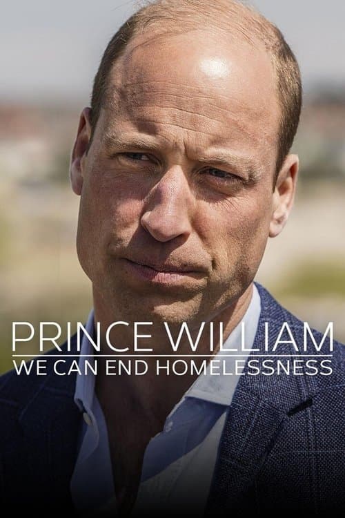 Prince William: We Can End Homelessness Season 1 poster
