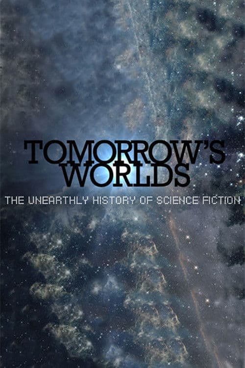 Tomorrow's Worlds: The Unearthly History of Science Fiction Season 1 poster
