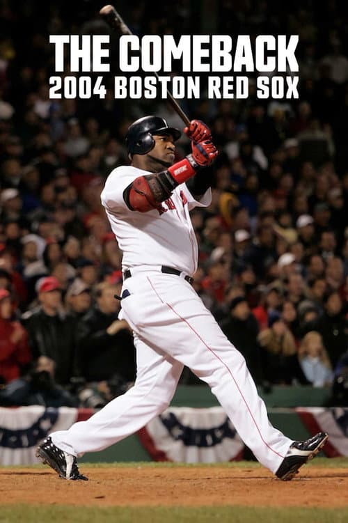 The Comeback: 2004 Boston Red Sox Miniseries poster