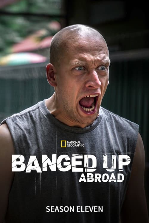 Banged Up Abroad Season 11 poster