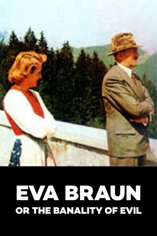 Eva Braun or the Banality of Evil Miniseries poster