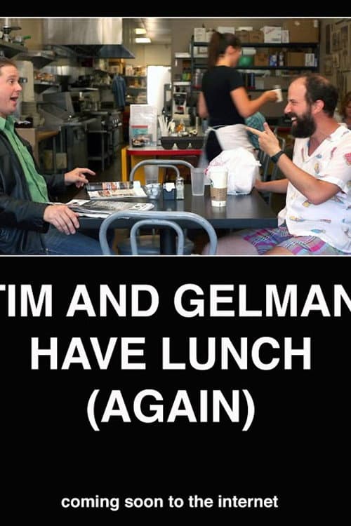 Tim and Gelman Have Lunch (Again) Season 1 poster