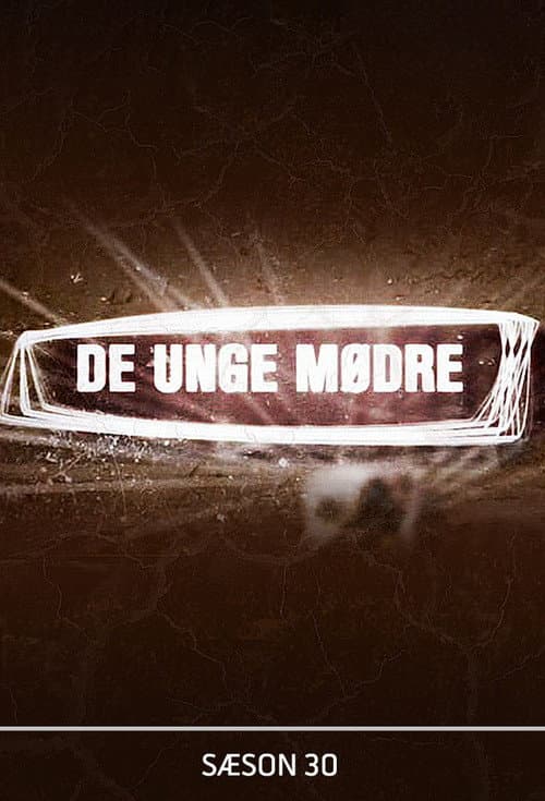 De unge mødre Season 30 poster