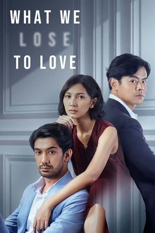 What We Lose to Love Season 1 poster