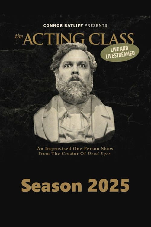 Connor Ratliff Presents: The Acting Class [to be deleted] poster