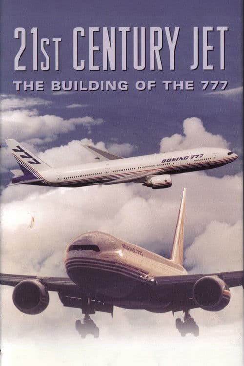 21st Century Jet: The Building of the 777 Miniseries poster