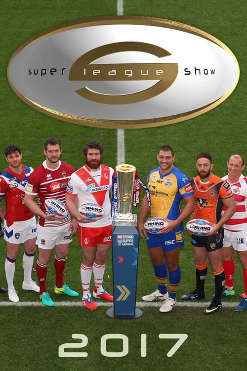 Super League Show 2017 Season poster