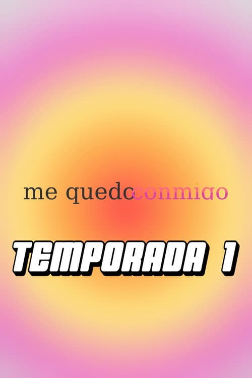 Me Quedo Conmigo Season 1 poster