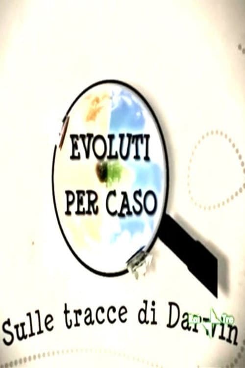 Evolved by Chance - In Darwin's Footsteps Season 1 poster