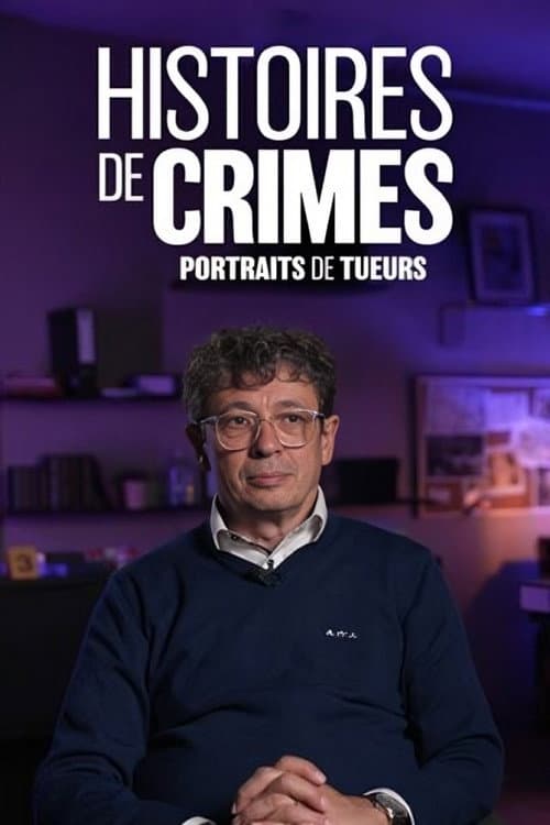 Histoires de crimes : portraits de tueurs Saison 1 poster