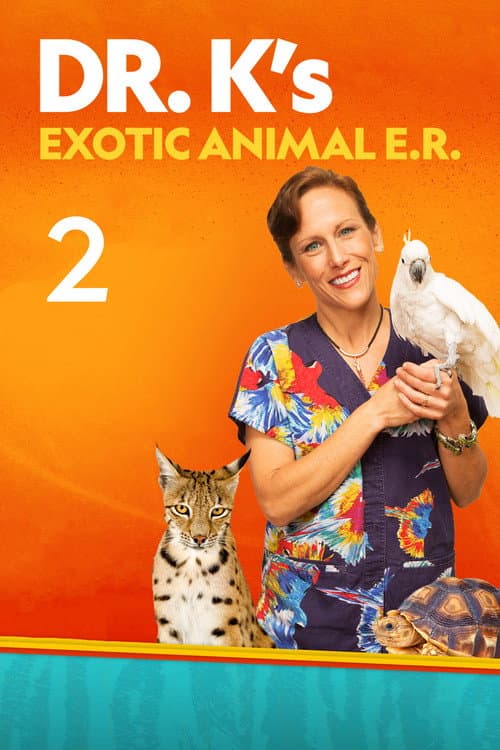 Dr. K's Exotic Animal ER Season 2 poster