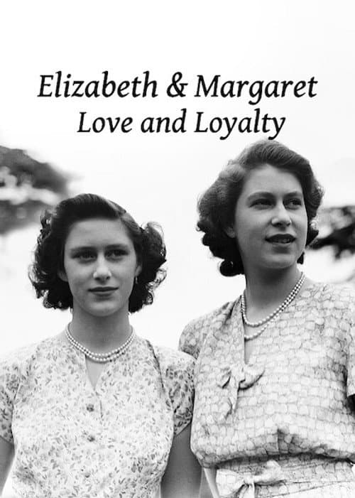 Elizabeth and Margaret: Love and Loyalty Season 1 poster