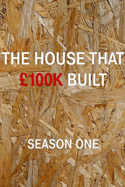 The House That £100k Built Season 1 poster