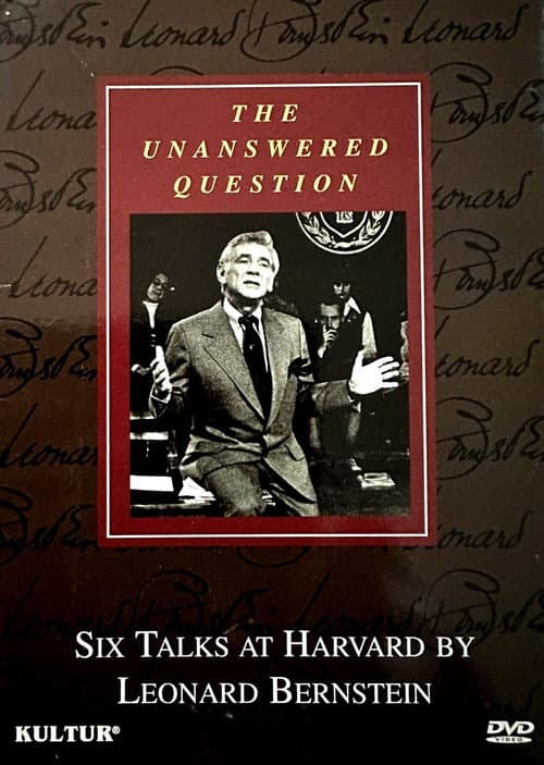 The Unanswered Question - Six Talks at Harvard by Leonard Bernstein Season 1 poster