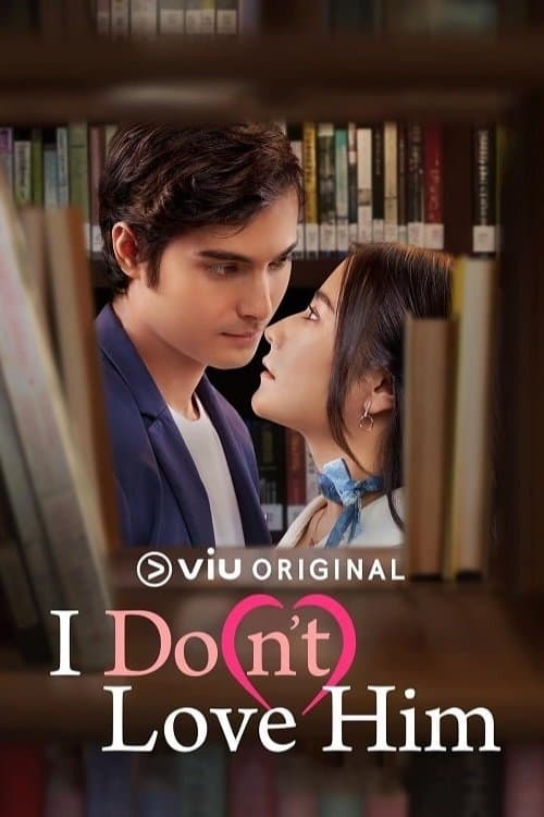I Do(n’t) Love Him Season 1 poster