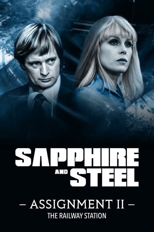 Sapphire & Steel Assignment II: The Railway Station poster