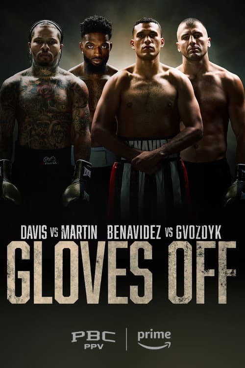 Gloves Off Davis vs. Martin & Benavidez vs. Gvozdyk poster