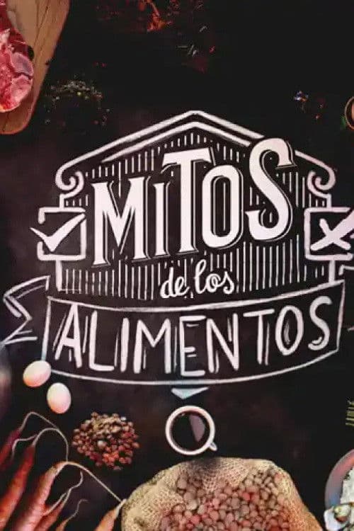 Mitos de los alimentos Season 1 poster