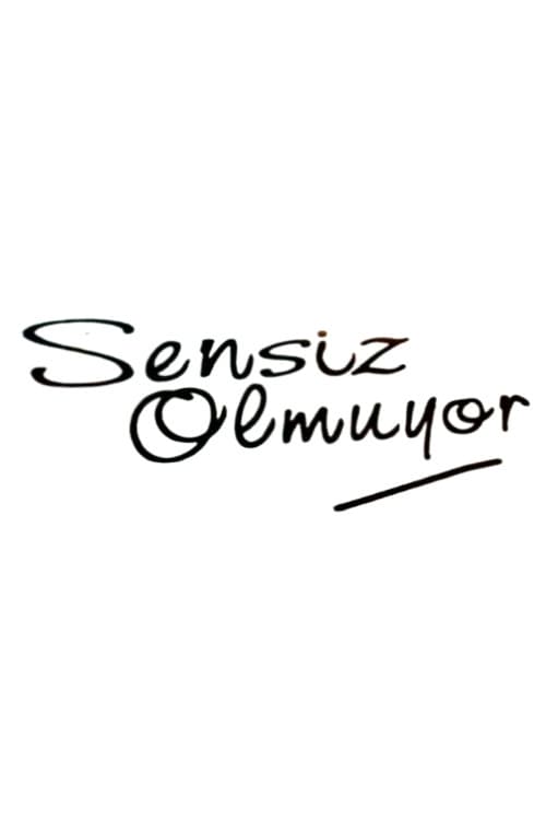 Sensiz Olmuyor Season 1 poster