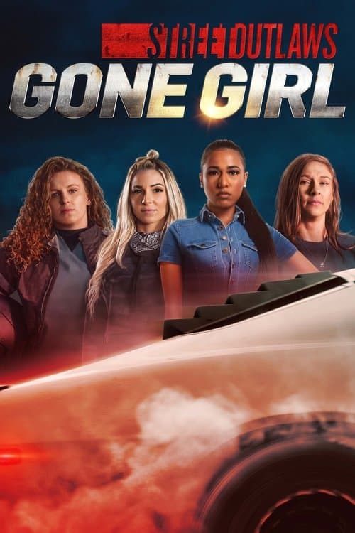 Street Outlaws: Gone Girl Season 1 poster