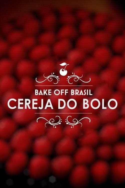 Bake Off Brasil: Cereja do Bolo Season 2 poster