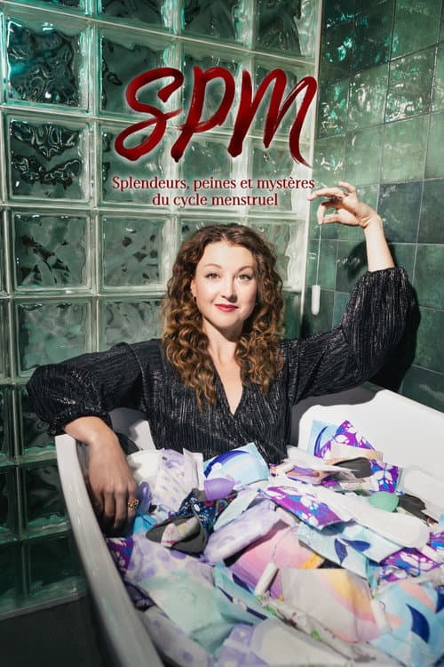 SPM: Splendeurs, peines et mystères du cycle menstruel Season 1 poster