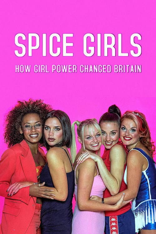 Spice Girls: How Girl Power Changed Britain Season 1 poster