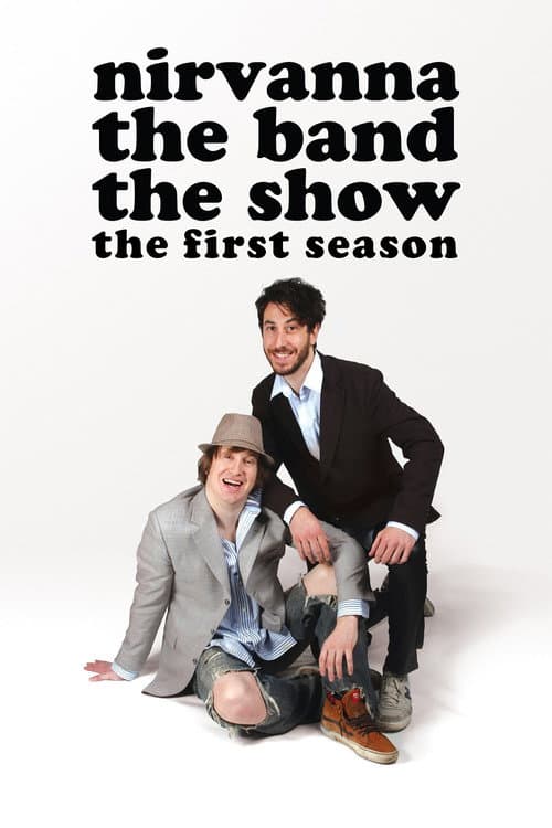 Nirvanna the Band the Show Season 1 poster