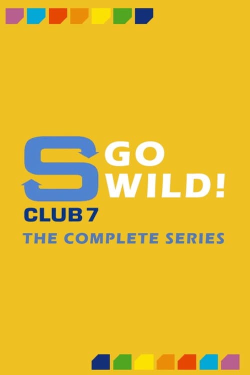 S Club 7 Go Wild! Season 1 poster