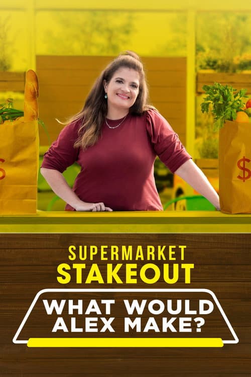 Supermarket Stakeout: What Would Alex Make? Season 3 poster